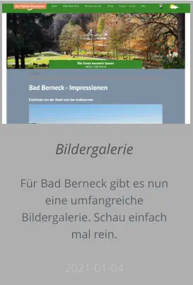 Bildergalerie  Für Bad Berneck gibt es nun eine umfangreiche Bildergalerie. Schau einfach mal rein.  2021-01-04