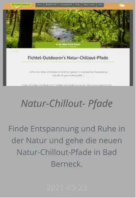 Natur-Chillout- Pfade  Finde Entspannung und Ruhe in der Natur und gehe die neuen Natur-Chillout-Pfade in Bad Berneck.  2021-03-23