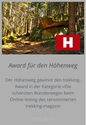 Award für den Höhenweg Der Höhenweg gewinnt den trekking-Award in der Kategorie »Die schönsten Wanderwege« beim Online-Voting des renommierten trekking-magazin  2021-06-17