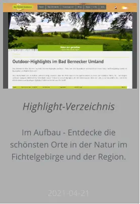 Highlight-Verzeichnis  Im Aufbau - Entdecke die schönsten Orte in der Natur im Fichtelgebirge und der Region.  2021-04-21