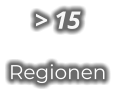 > 15 Regionen